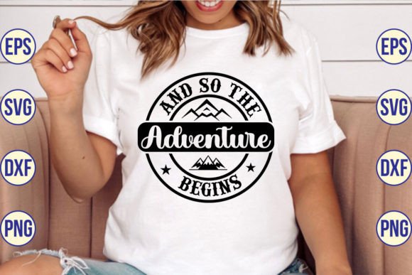 And so the Adventure Begins: A Versatile T-Shirt Design Graphic