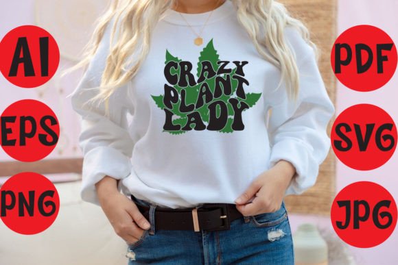 Crazy Plant Lady: A Fresh Addition to T-Shirt Designs