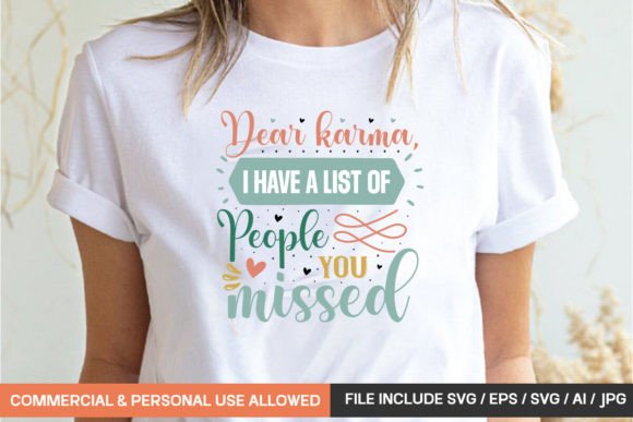 Dear Karma, I Have a List of People You - T-Shirt Designs & Graphics