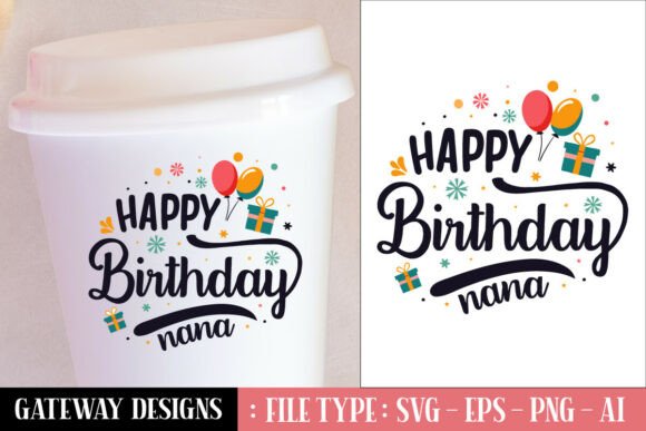 Happy Birthday Nana Svg Design for T-Shirt Graphics