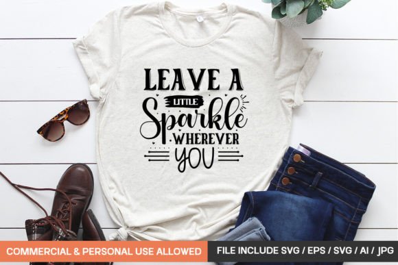 Leave a Little Sparkle: A Versatile SVG for T-Shirt Designs