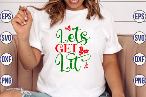 Lets Get Lit SVG Cut File for T-Shirt Designs and Graphics