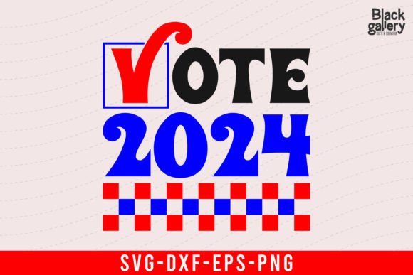 Retro Vote 2024 Quote SVG for T-Shirt Designs and Graphics