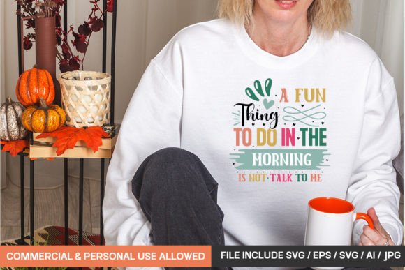 Review: A Fun Thing to Do in the Morning is Not for T-Shirt Designs