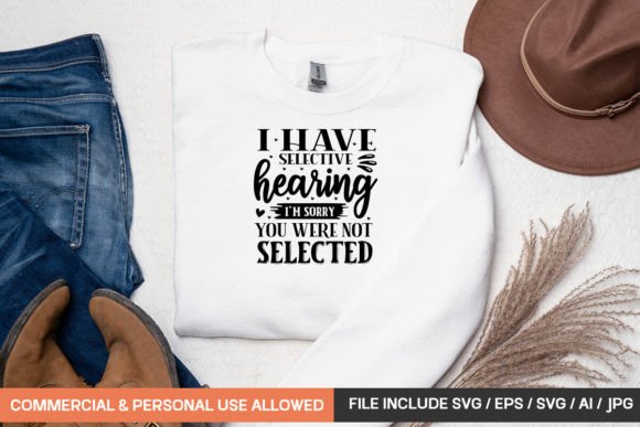 Review: I Have Selective Hearing T-Shirt Graphics