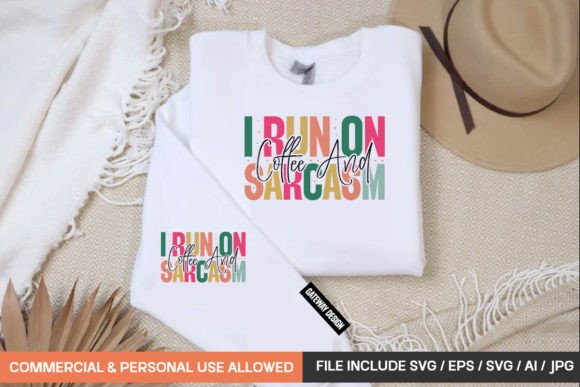 Review: I Run on Coffee and Sarcasm Svg for T-Shirt Designs