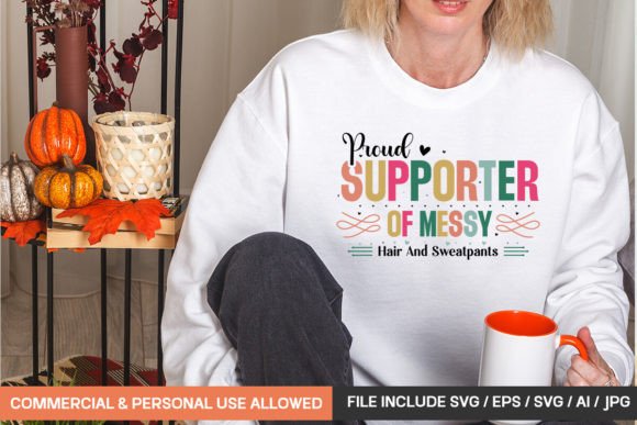 Review: Proud Supporter of Messy Hair and Sweatp Graphics for T-Shirt Designs
